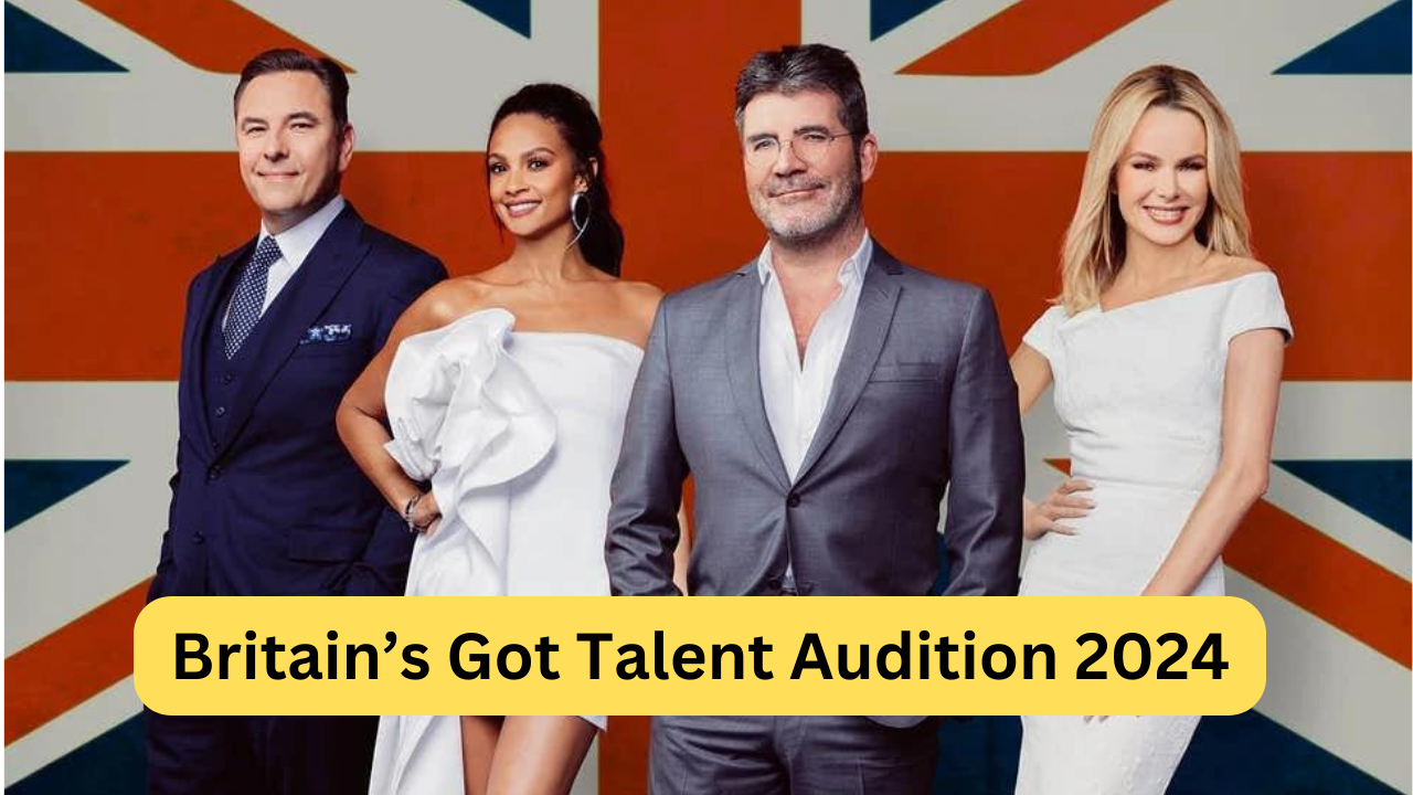 How To Apply For Britain's Got Talent Audition 2024? S17, Open Dates